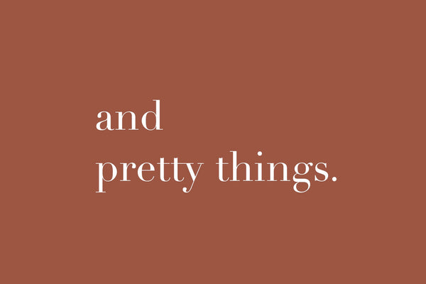 And Pretty Things