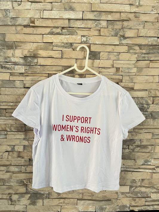I Support Women’s Rights & Wrongs Crop Tee